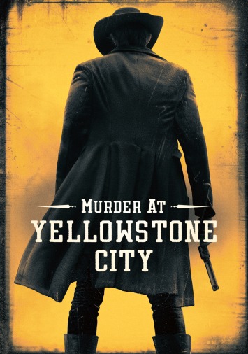 دانلود فیلم Murder at Yellowstone City 2022 دوبله فارسی